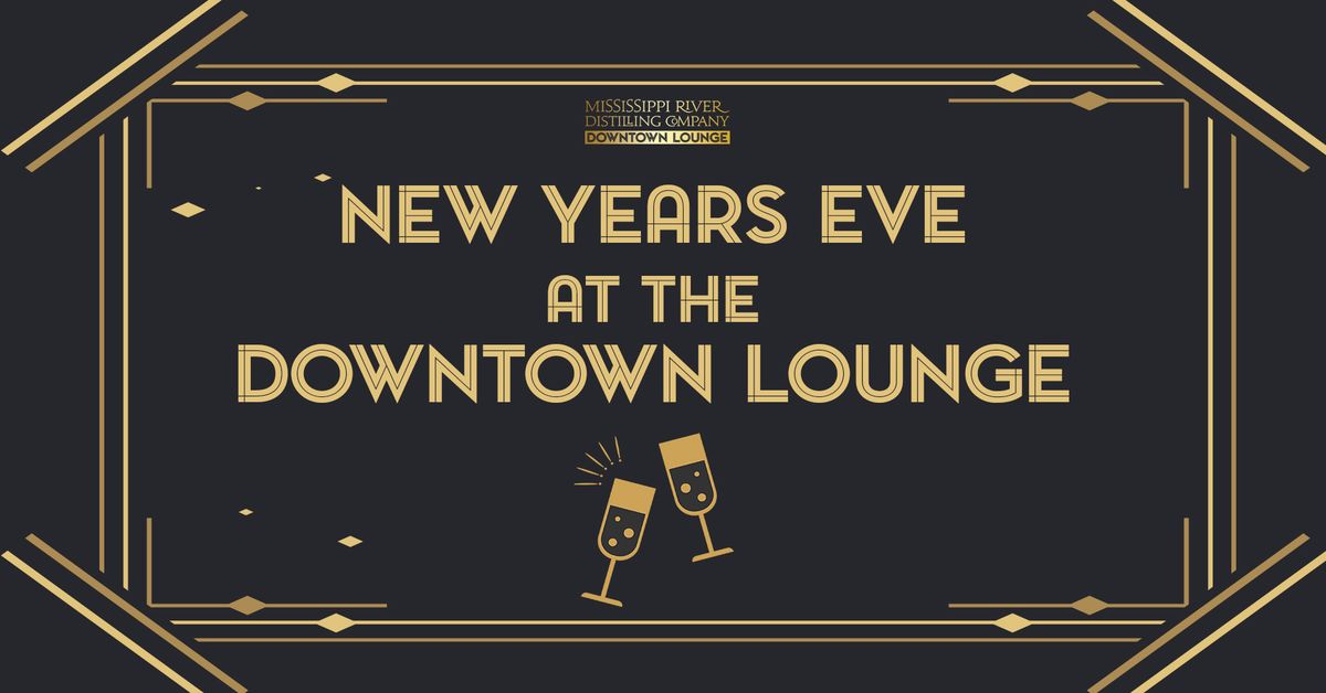 NYE At The Downtown Lounge