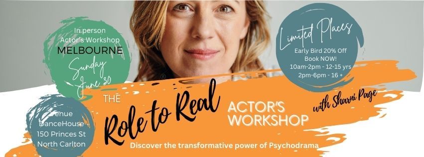 The Role to Real Actor's Workshop: Discover The Transformative Power of Psychodrama 