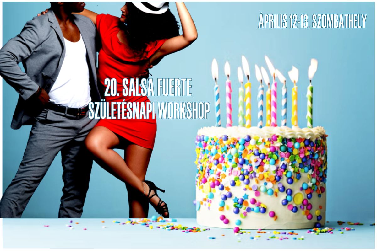 20. Salsa Fuerte Sz\u00fclet\u00e9snapi Workshop