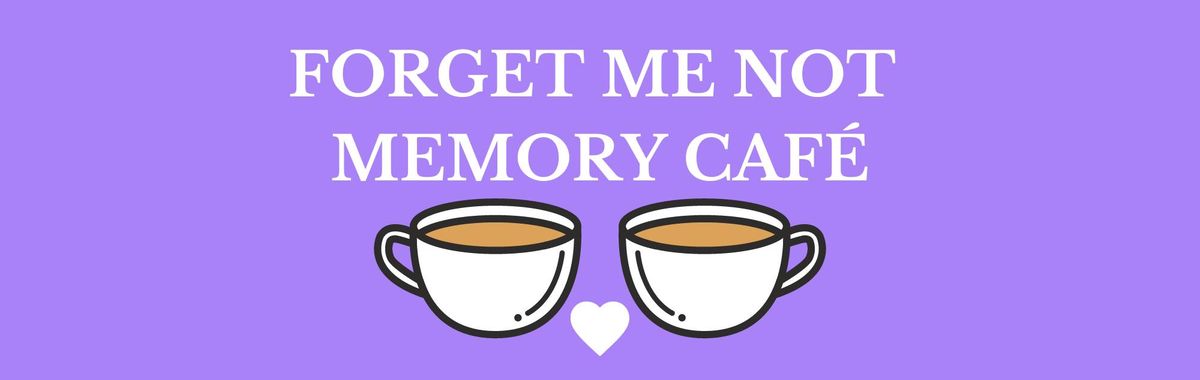 Forget Me Not Memory Cafe 