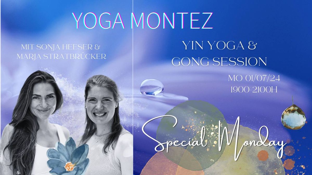 Yoga Montez # Sonja & Marja \/ Special Monday Yin & Gong Bad 