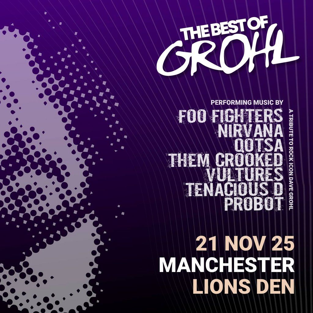 The Best Of Grohl (Foo Fighters, Nirvana, QOTSA) - Manchester