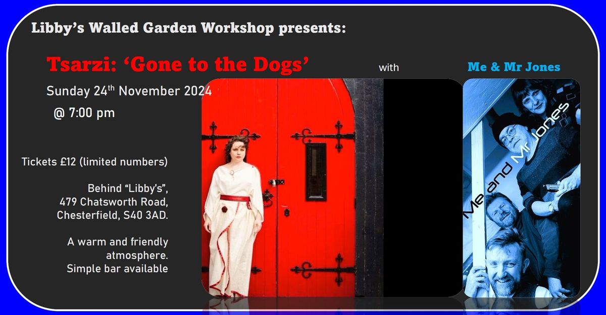 Libby's Walled Garden Workshop presents Tsarzi and Me & Mr Jones