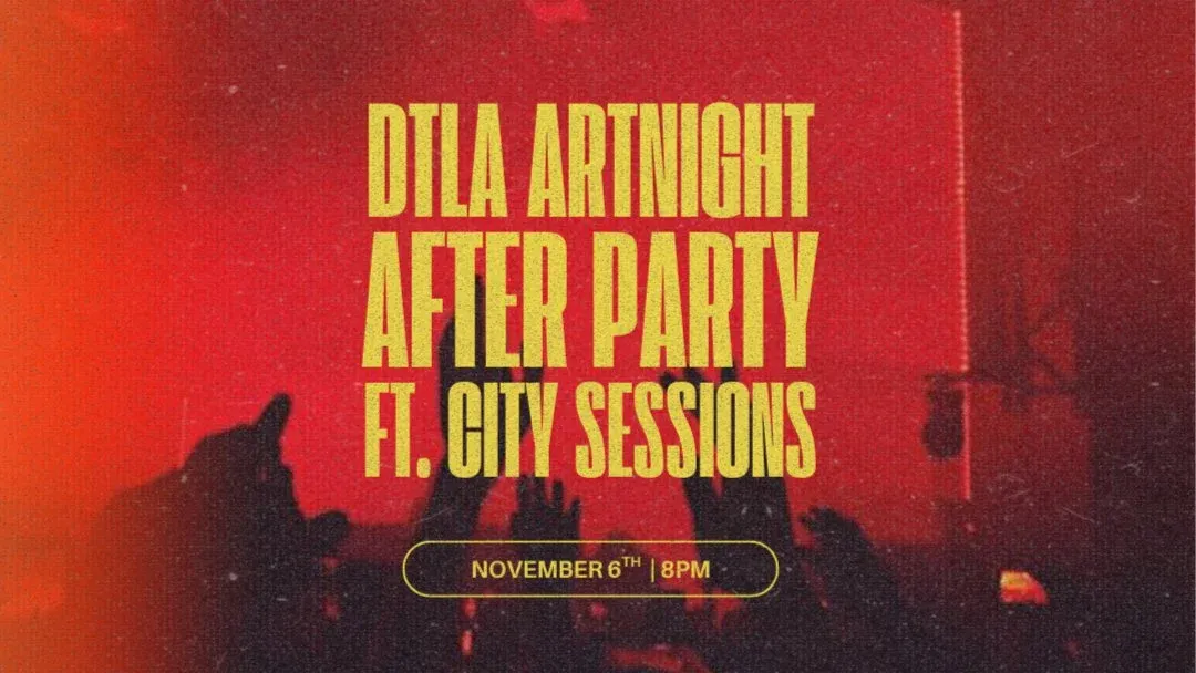 DTLA Artnight After Party ft. City Sessions