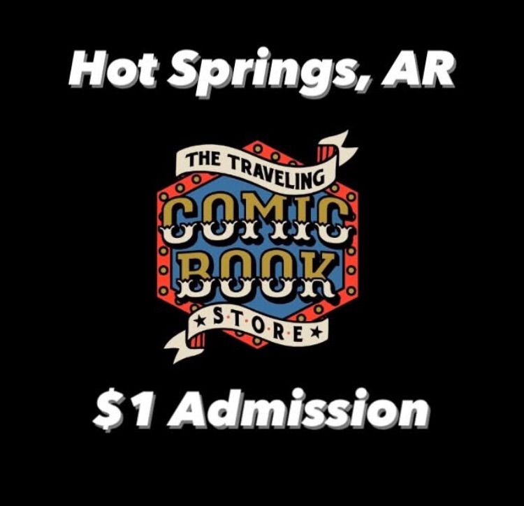 Hot Springs, AR - The Traveling Comic Book Store 