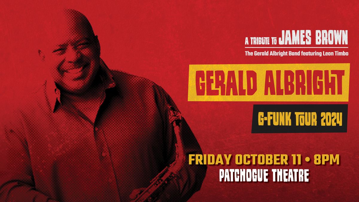 Gerald Albright | G Funk Tour 2024 | A Tribute to James Brown