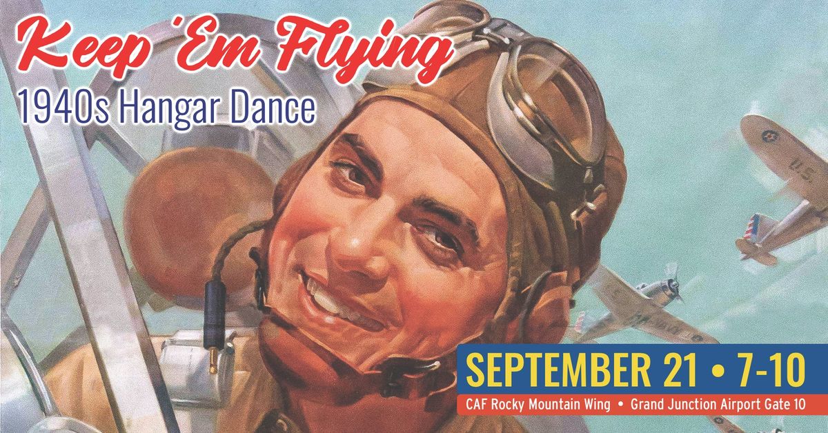 Keep 'Em Flying 1940s Hangar Dance