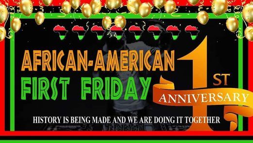 African-American First Friday 1 Year Celebration