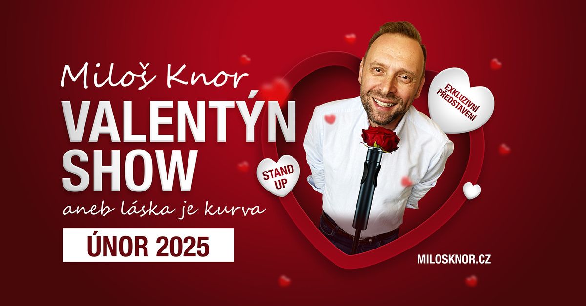 Valent\u00fdn stand-up show Milo\u0161e Knora