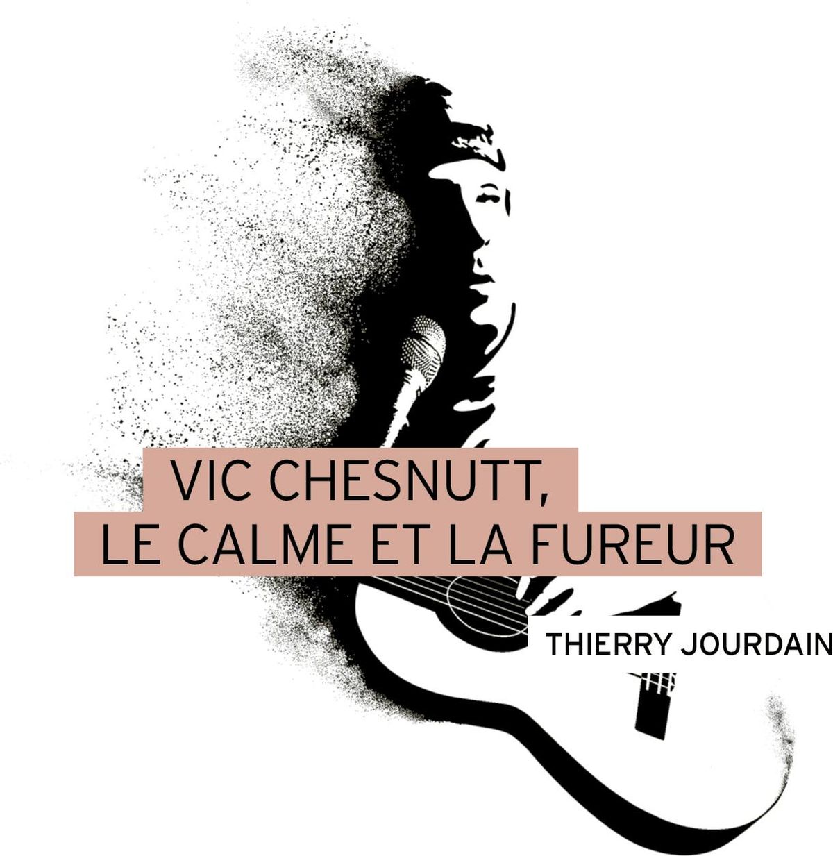 La vie de Vic Chesnutt par Thierry Jourdain