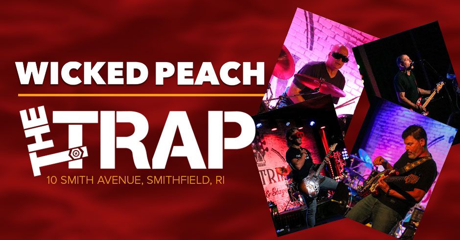 Wicked Peach Premiers at The Trap!