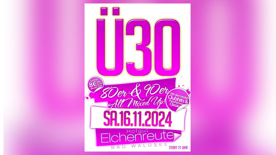 \u00dc30 Party - Neuer\u00f6ffnung@Bad Waldsee