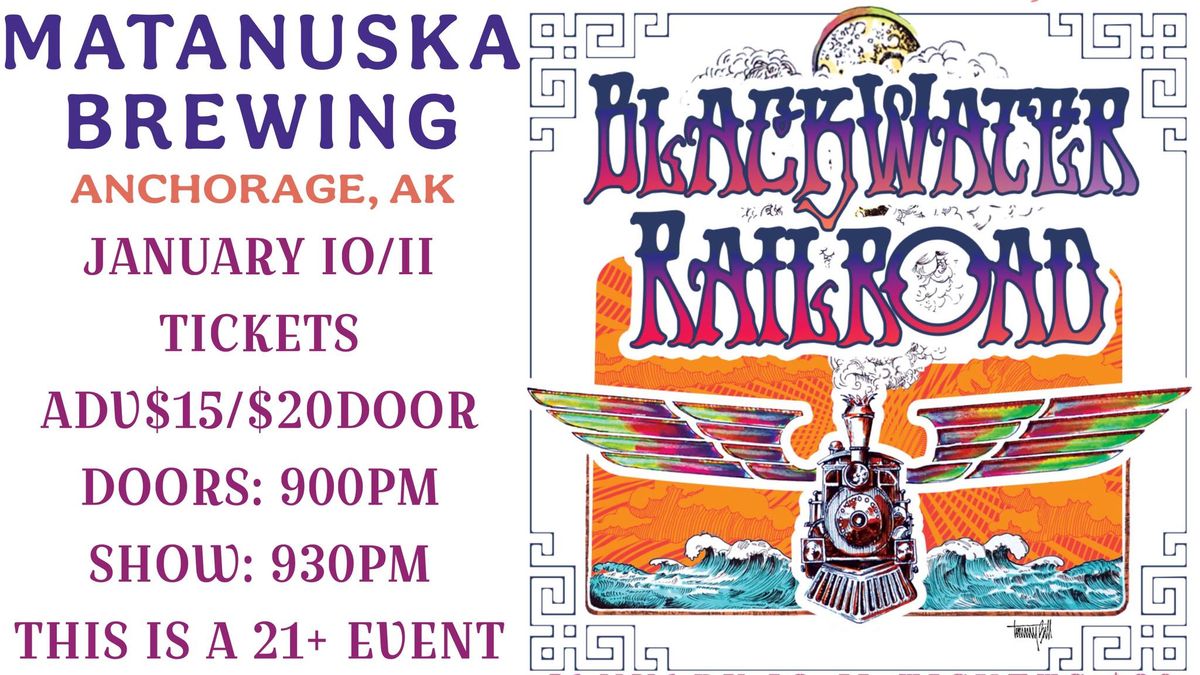 Blackwater Railroad is BACK @ Matanuska Brewing - Anchorage, AK