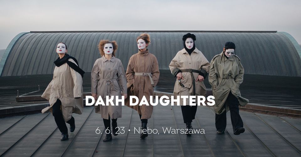 Dakh Daughters \u2022 Warszawa