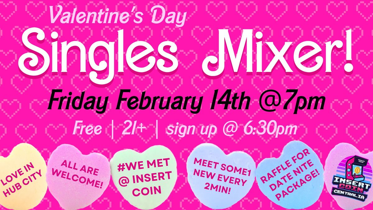 Valentine's Day Singles Mixer @ Insert Coin Centralia!