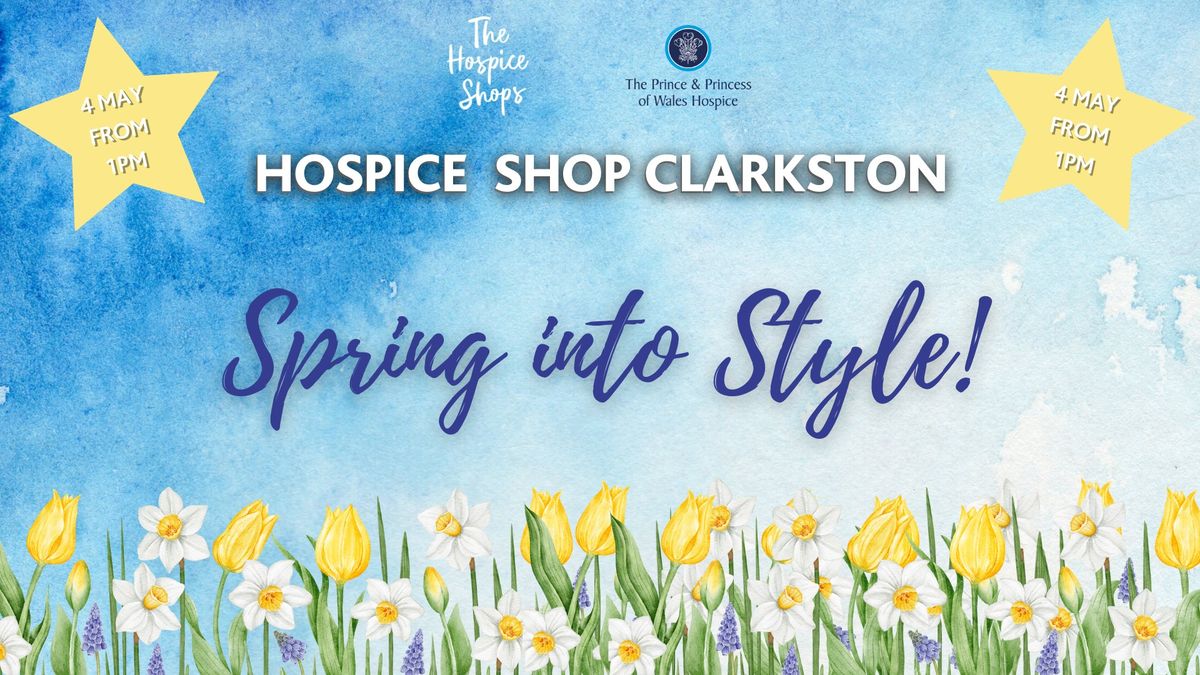 Clarkston Hospice Shop - 'Spring into Style'