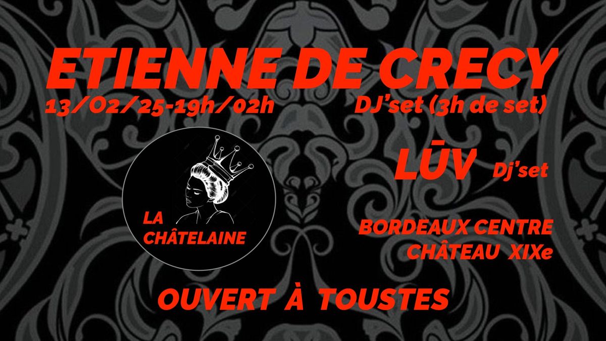 \u2666\ufe0f La Ch\u00e2telaine invite ETIENNE DE CRECY \u2666\ufe0f Chateau Descas Bordeaux