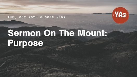 Sermon On The Mount Part 6: Purpose