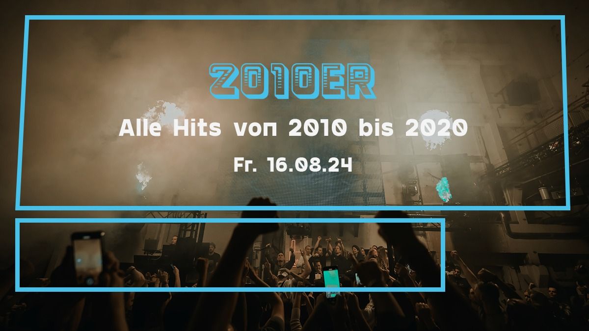 2010er Party | Alle Hits von 2010 bis 2020