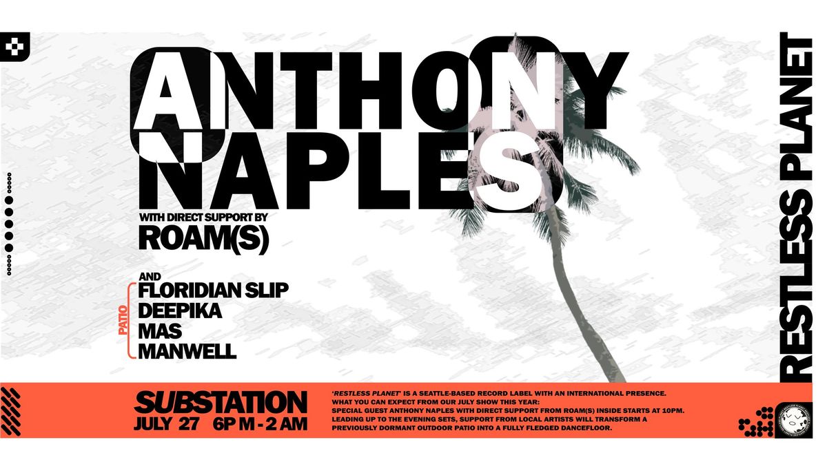 Restless Planet presents: Day & Night Party with Anthony Naples\n\n