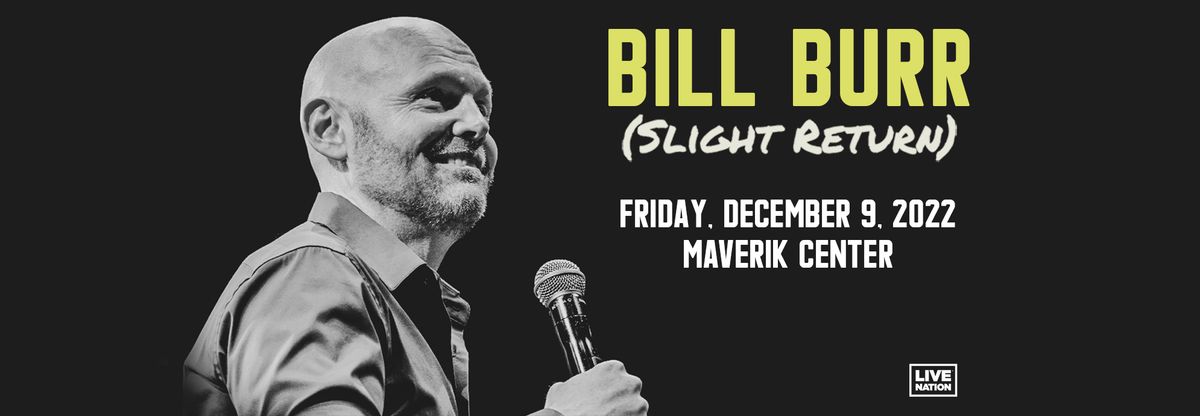 Bill Burr at Cerritos Center