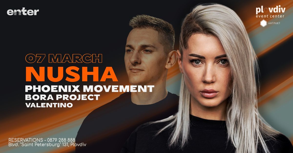 Nusha, Phoenix Movement, Bora Project at Plovdiv Event Center - 07 March