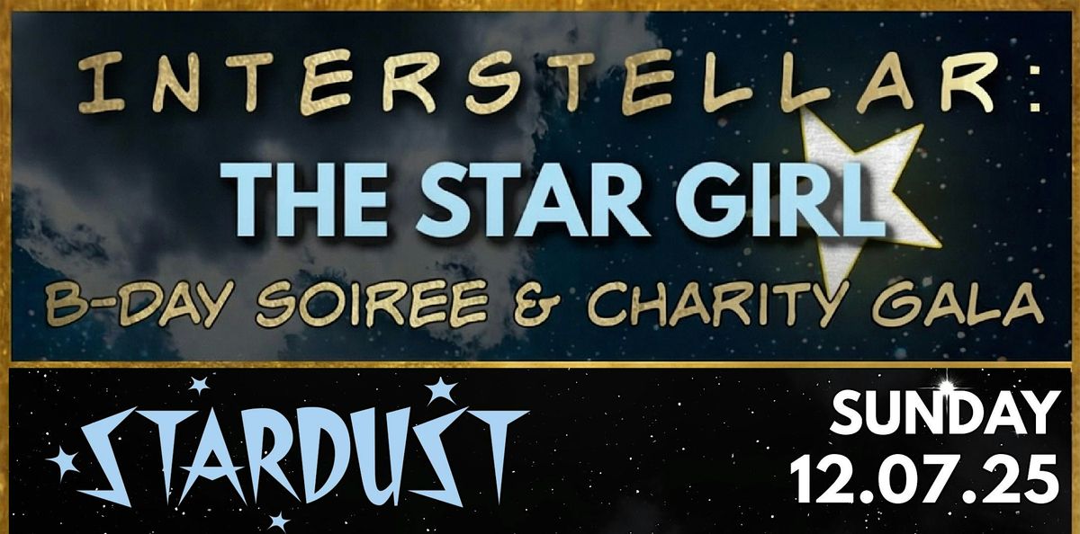 Interstellar: The Star Girl (Gigi Gayle)  B-Day Soiree  & Charity Gala