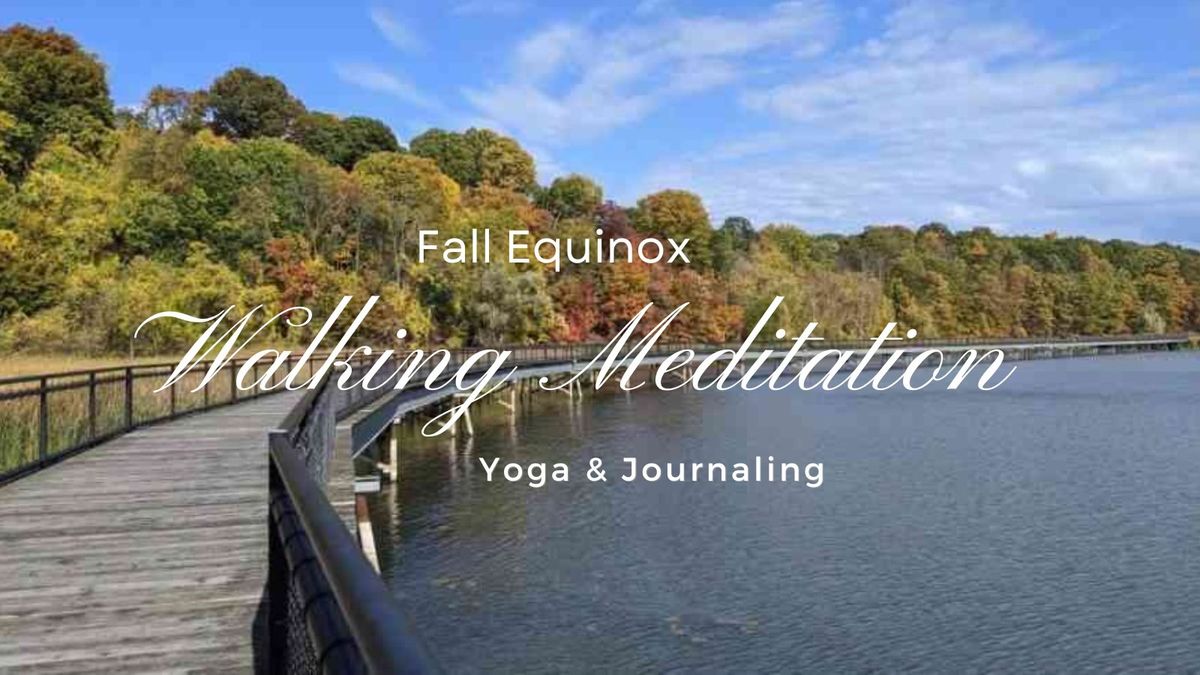 Fall Equinox Walking Meditation &Yoga 