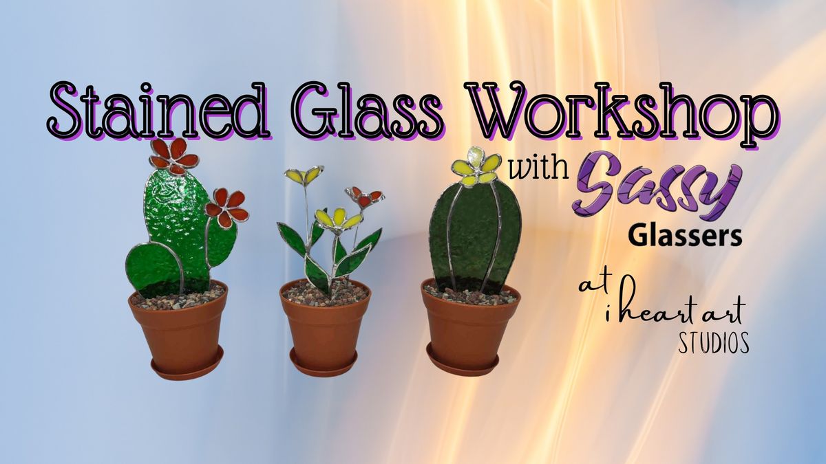 Stained Glass Workshop with Sassy Glassers