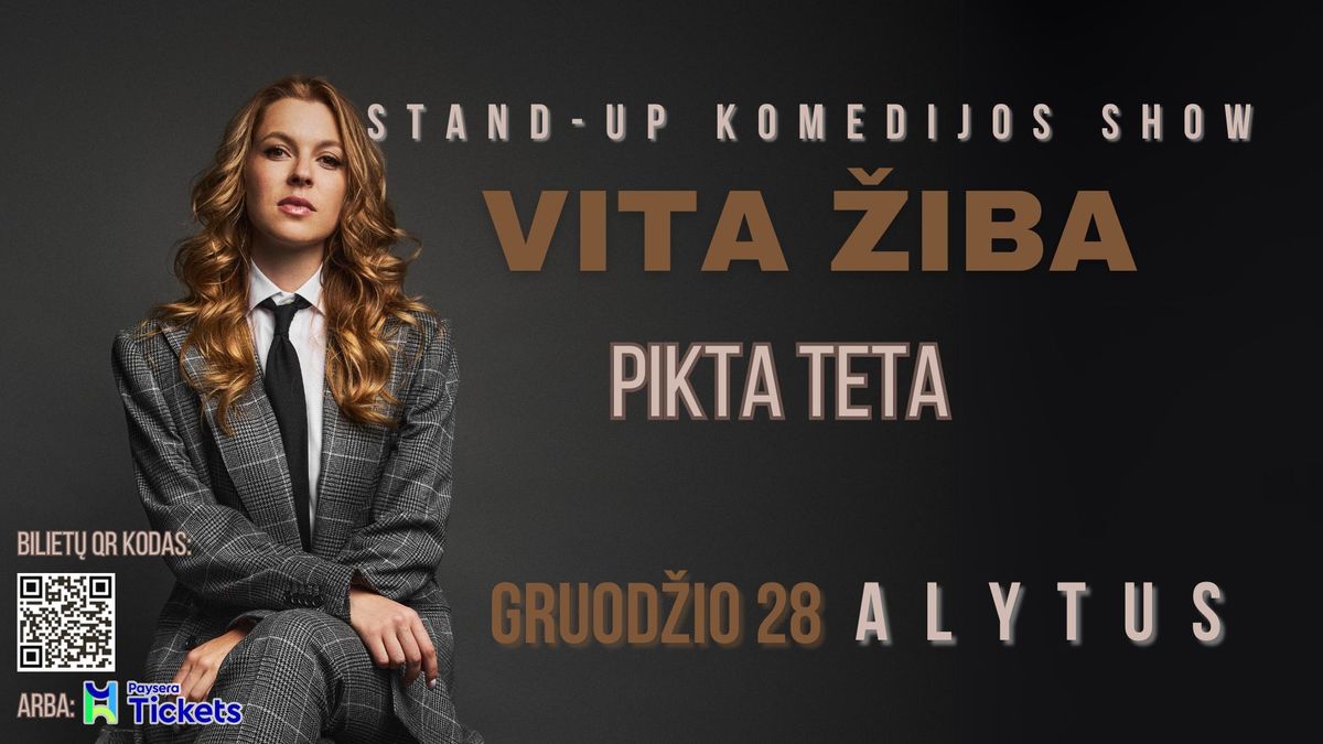 ALYTUS \/ VITA \u017dIBA stand-up turas - PIKTA TETA