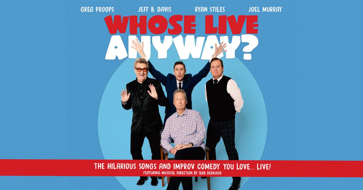 Whose Live Anyway? at Paramount Theatre