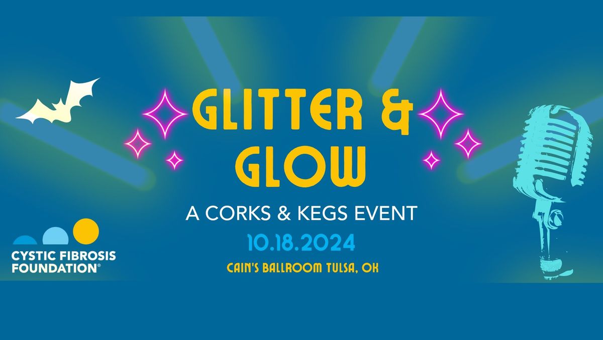 Glitter & Glow, A Corks and Kegs Event