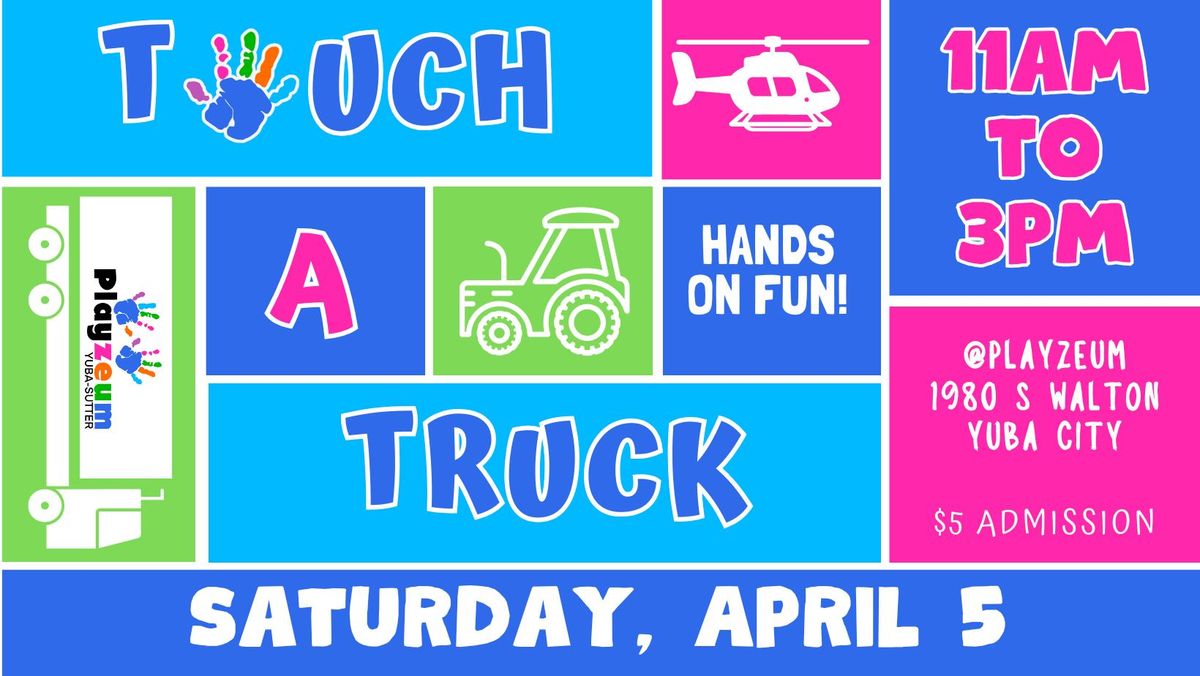 Touch A Truck at Playzeum