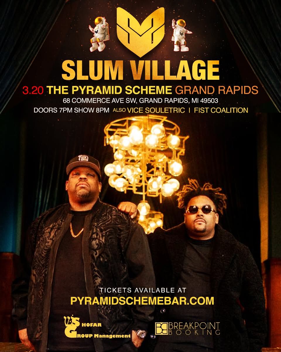 Slum Village + Vice Souletric + Fist Coalition