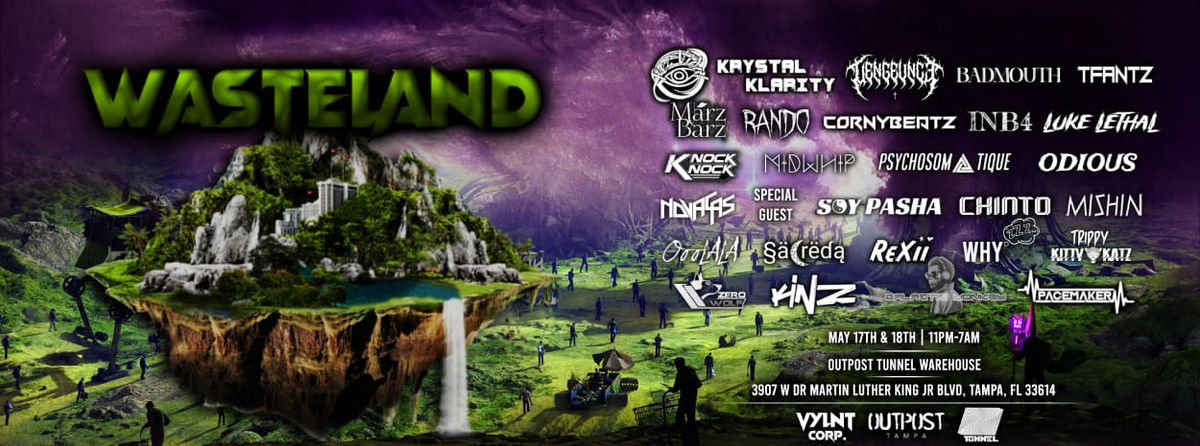 WASTELAND @ Outpost Tunnel | 5\/17 & 5\/18