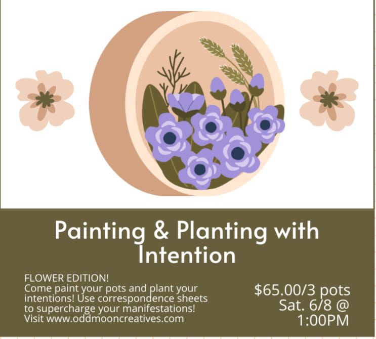 Painting & Planting with Intention *Flower Edition