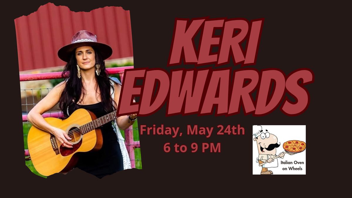 Live Music with Keri Edwards & Food by Italian Oven on Wheels