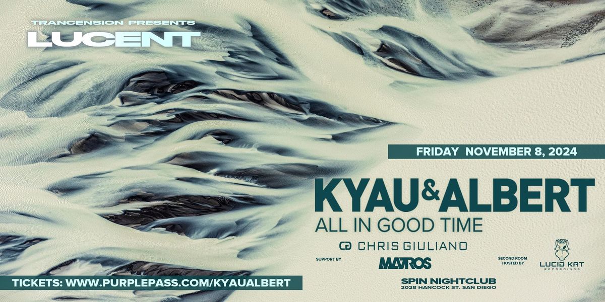 LUCENT: KYAU & ALBERT ALL IN GOOD TIME TOUR