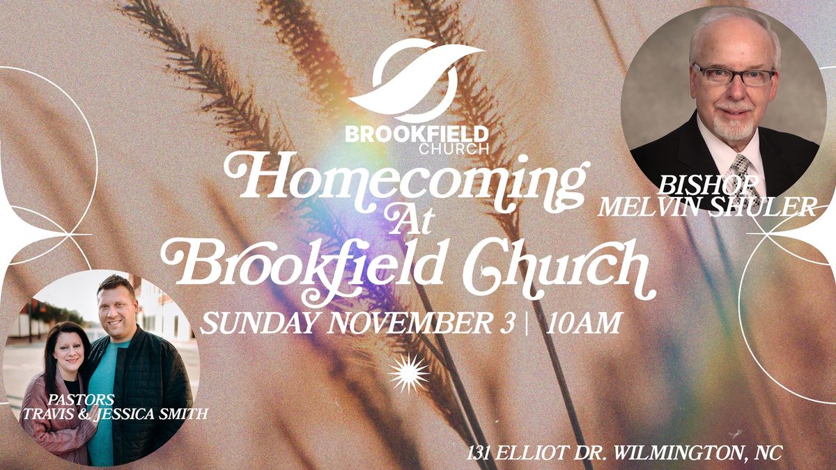 Homecoming at Brookfield Church