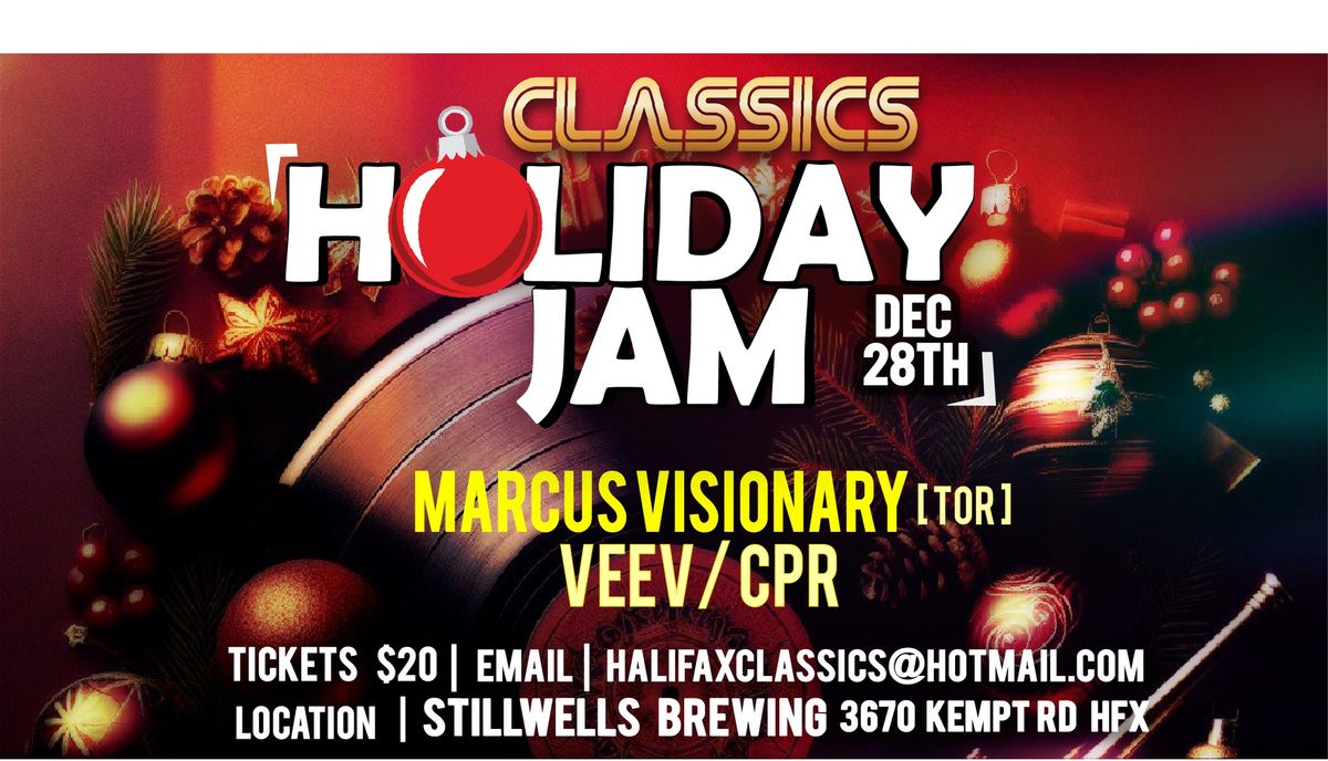 \u2605\u2605\u2605 CLASSICS HOLIDAY JAM! WITH MARCUS VISIONARY & VEEV \u2605\u2605\u2605