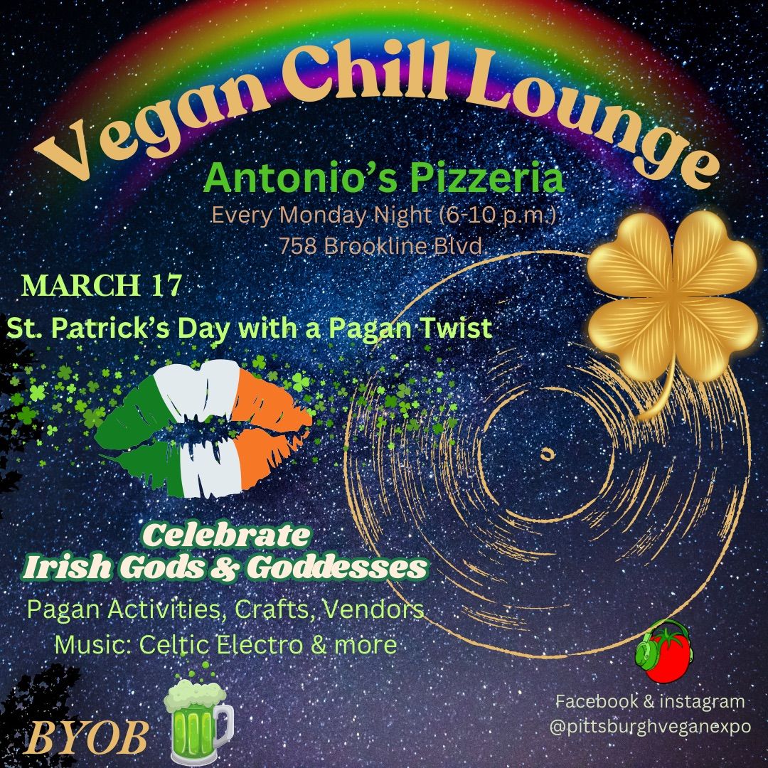 Vegan Chill Lounge (St. Patrick\u2019s Day with a Pagan Twist)