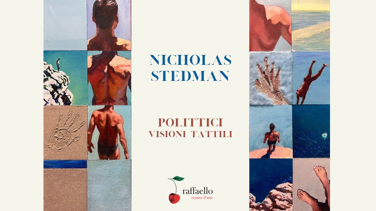 Polittici: Visioni tattili di Nicholas Stedman