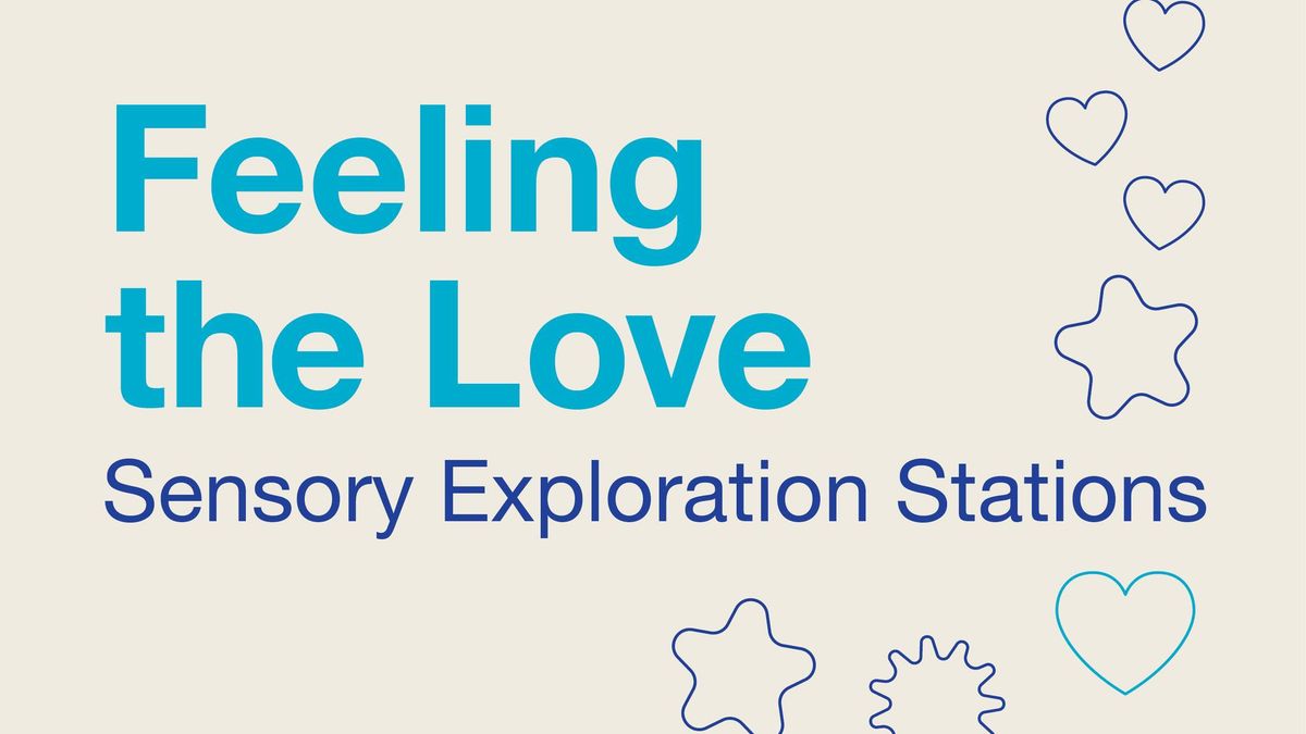 Feeling the Love: Sensory Exploration Stations