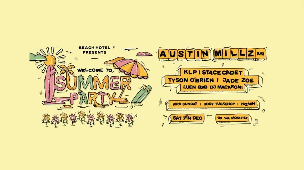 WELCOME TO SUMMER PARTY Austin Millz\/KLP\/Stace Cadet\/Tyson O'Brien\/Jade Zoe\/LUEN\/DJ Macaroni