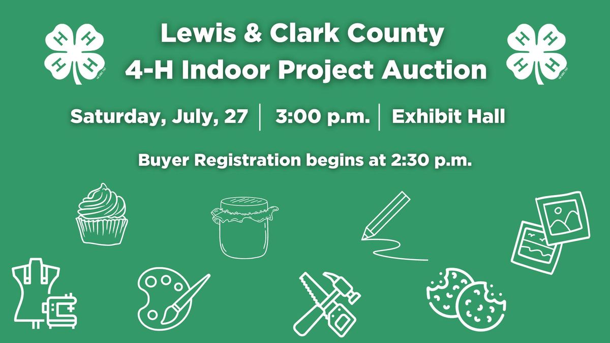 2024 Lewis & Clark County 4-H Indoor Project Auction