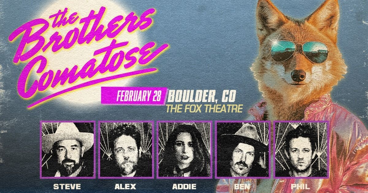 The Brothers Comatose | The Fox Theatre