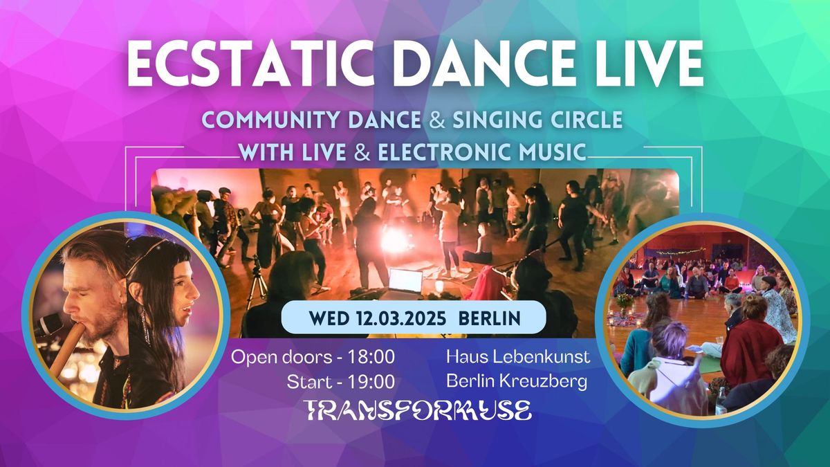 Ecstatic Dance LIVE - Community Dance & Singing with LIVE & Electronic Music