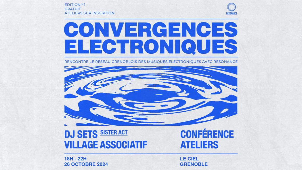 Convergences \u00c9lectroniques #1 -  Rencontre le r\u00e9seau \u00e9lectro Grenoblois \/ GRATUIT