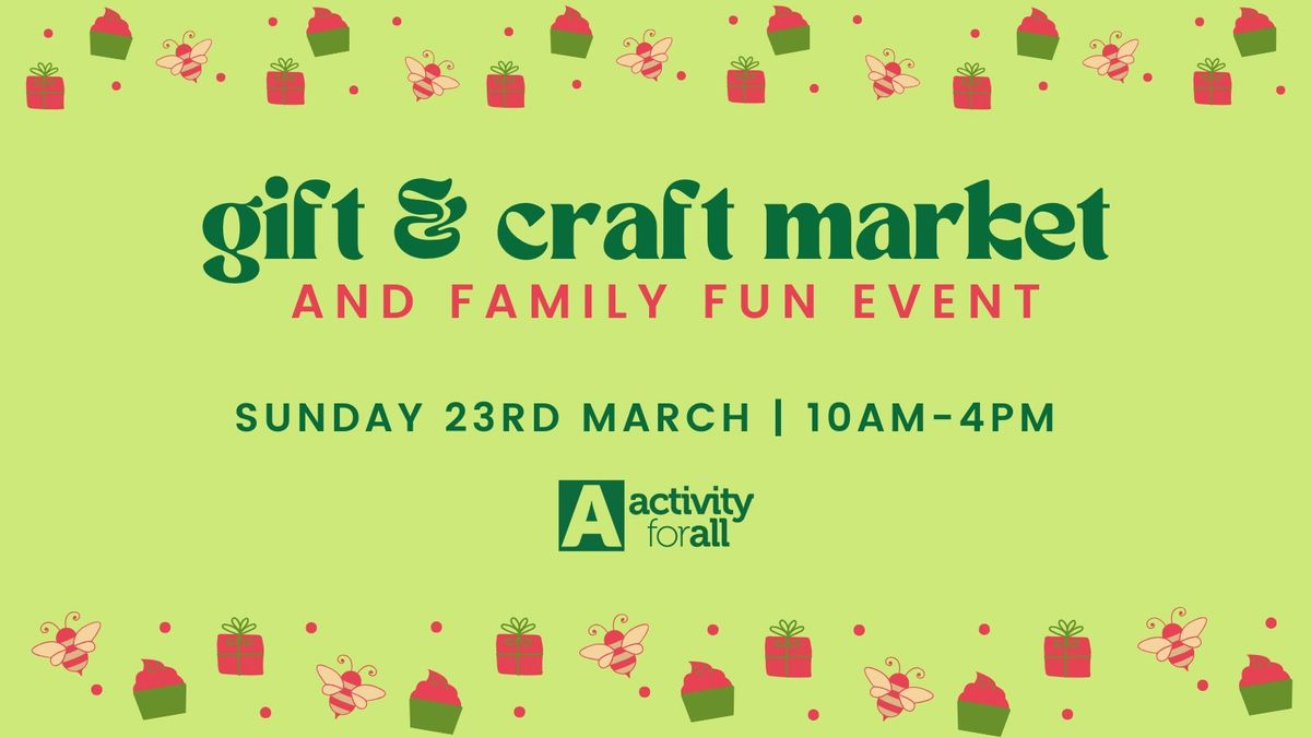 Gift & Craft Market and Family Fun Event