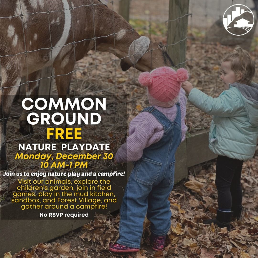 FREE Nature Playdate at Common Ground - Dec. 30th